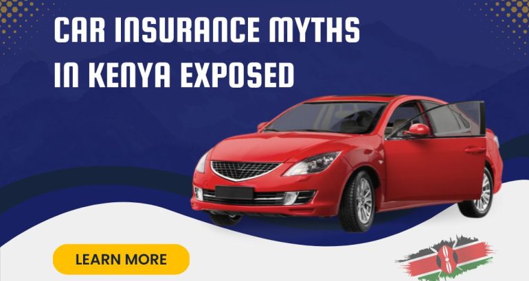 7 Shocking Car Insurance Myths in Kenya Exposed